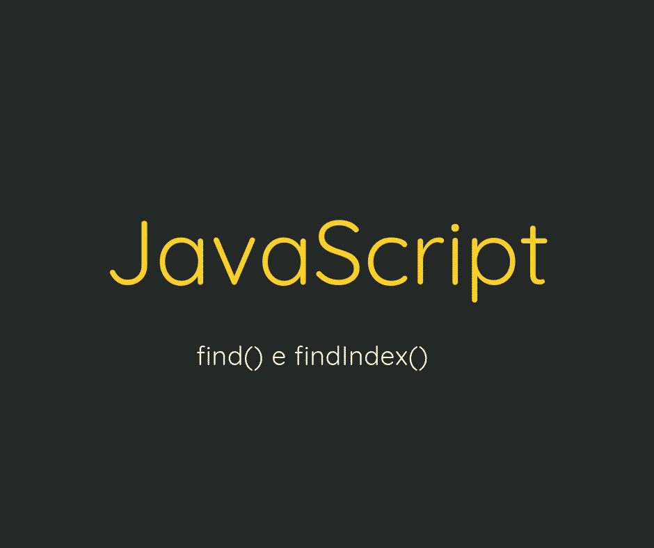 find e findIndex do JS ES6