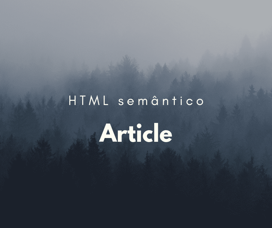 Como utilizar o elemento semântico article