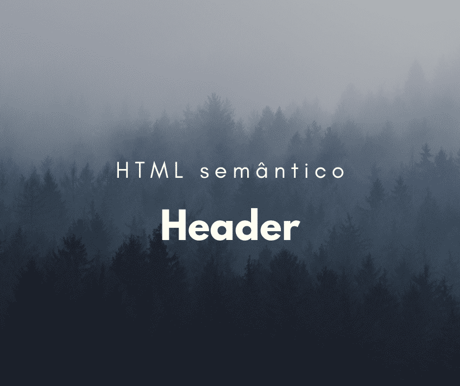 Como utilizar o elemento semântico header