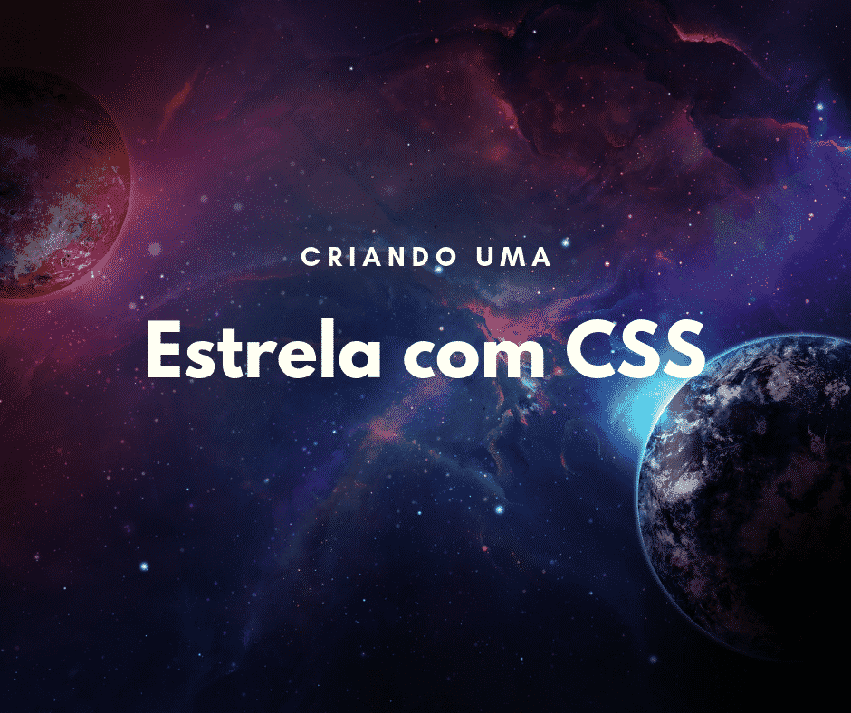Como criar uma estrela com CSS passo a passo