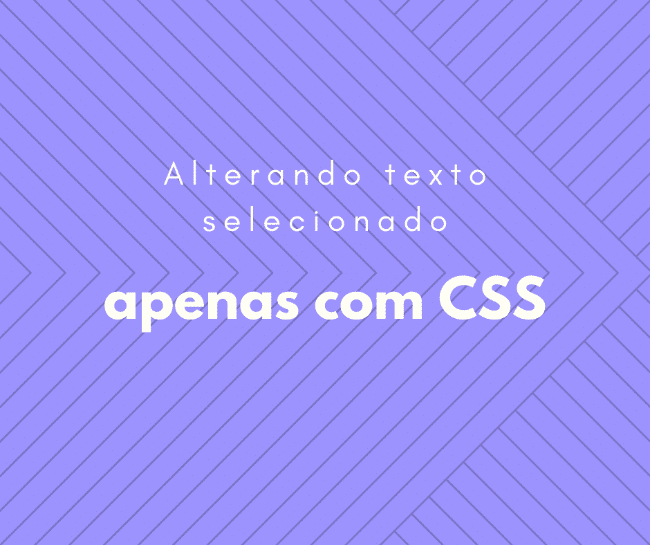 Mudar a cor do texto selecionado com CSS (fácil e rápido)