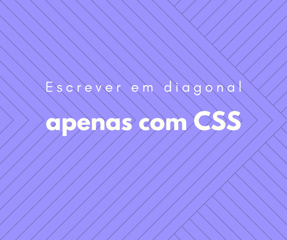 Como escrever em diagonal e vertical com CSS