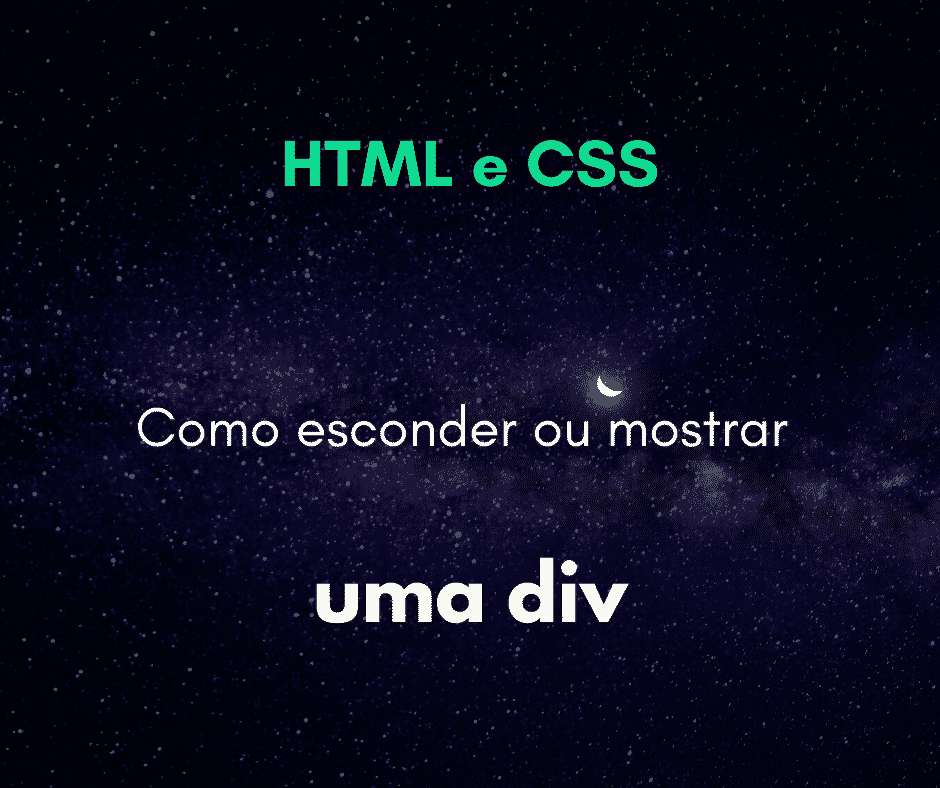 Como esconder/mostrar uma div em HTML?