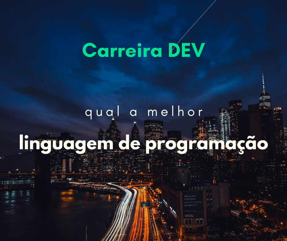 Qual a melhor linguagem para programar e para começar a programar?