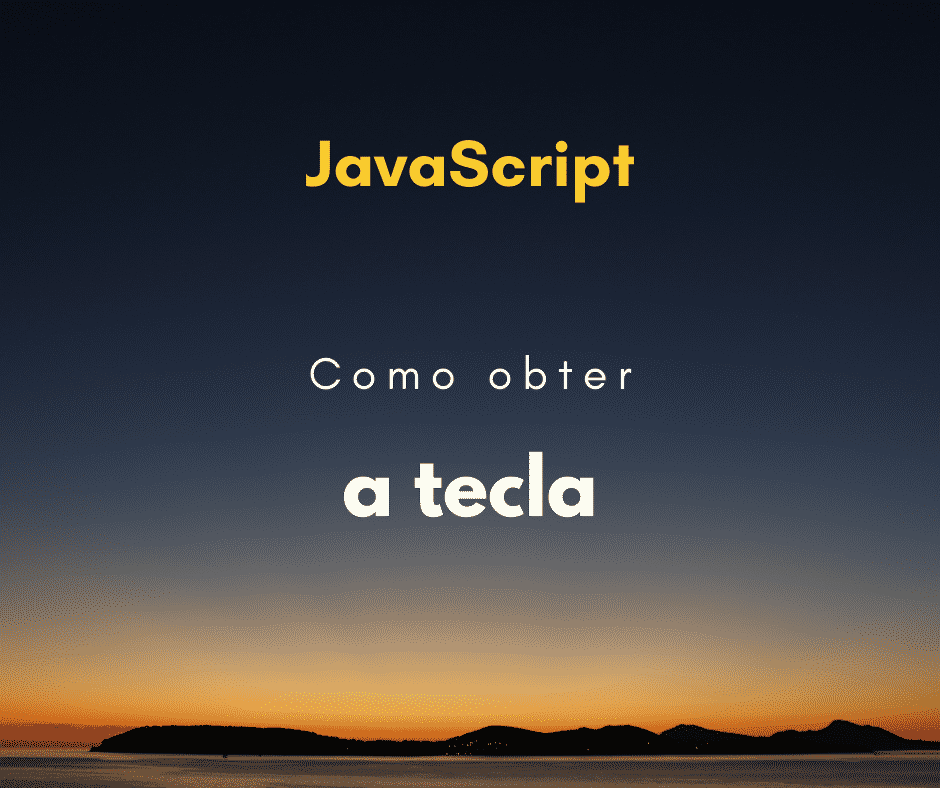Como obter a tecla pressionada em JavaScript