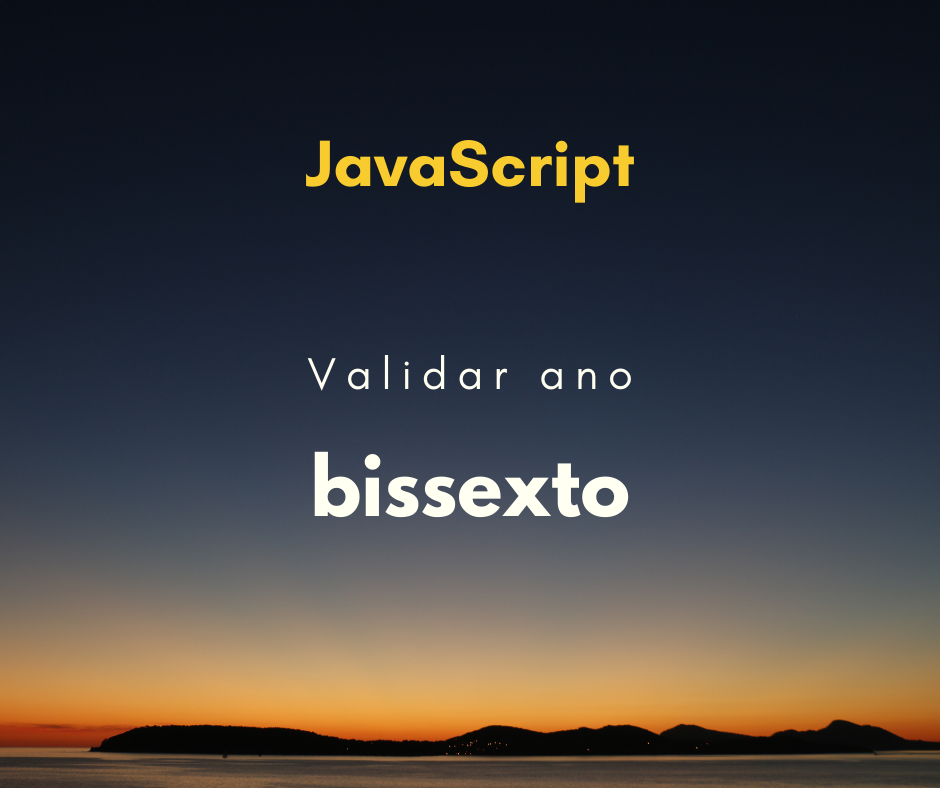 Como validar data com ano bissexto em JavaScript