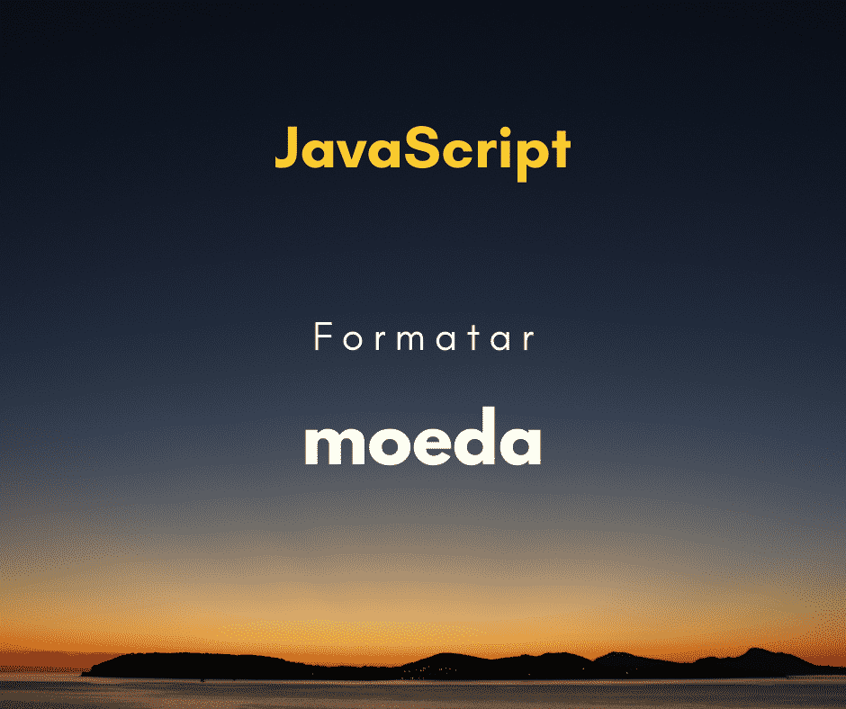 Formatar moeda com separador de milhar em JavaScript