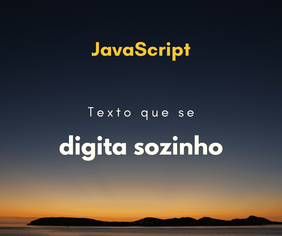 Como fazer texto que se digita sozinho com JavaScript