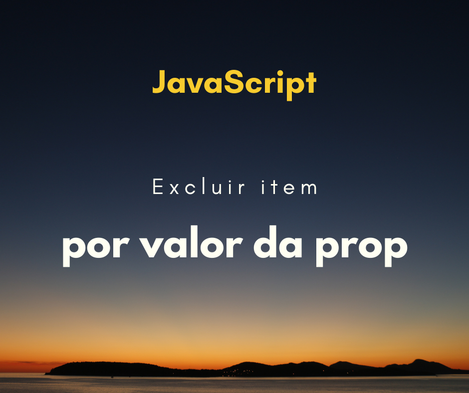 Excluir item de um array pelo valor da propriedade