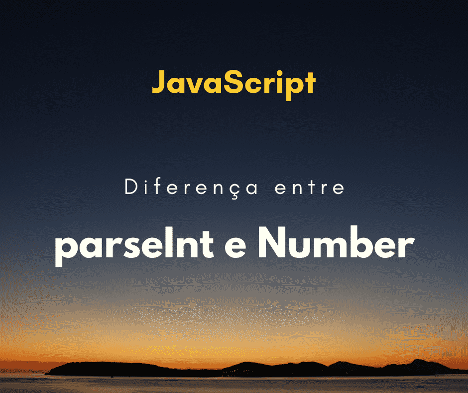 Qual a diferença de parseInt() e Number() em JavaScript