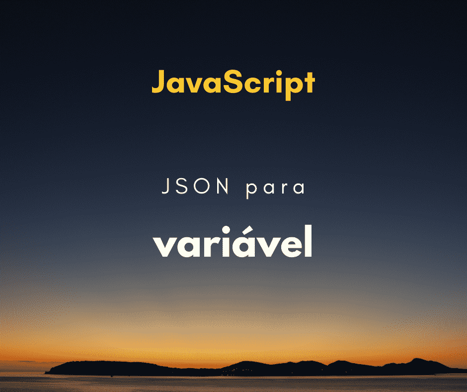 Transformar JSON em variável em JavaScript