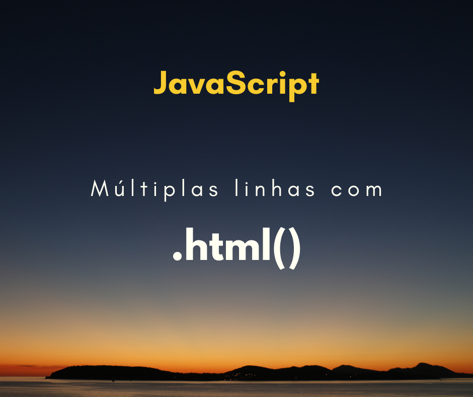 Como fazer múltiplas linhas de texto com o método .html()