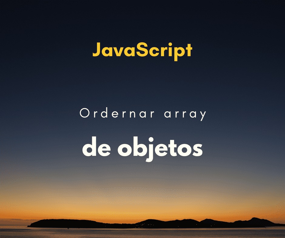 Como ordenar um array de objetos em JavaScript