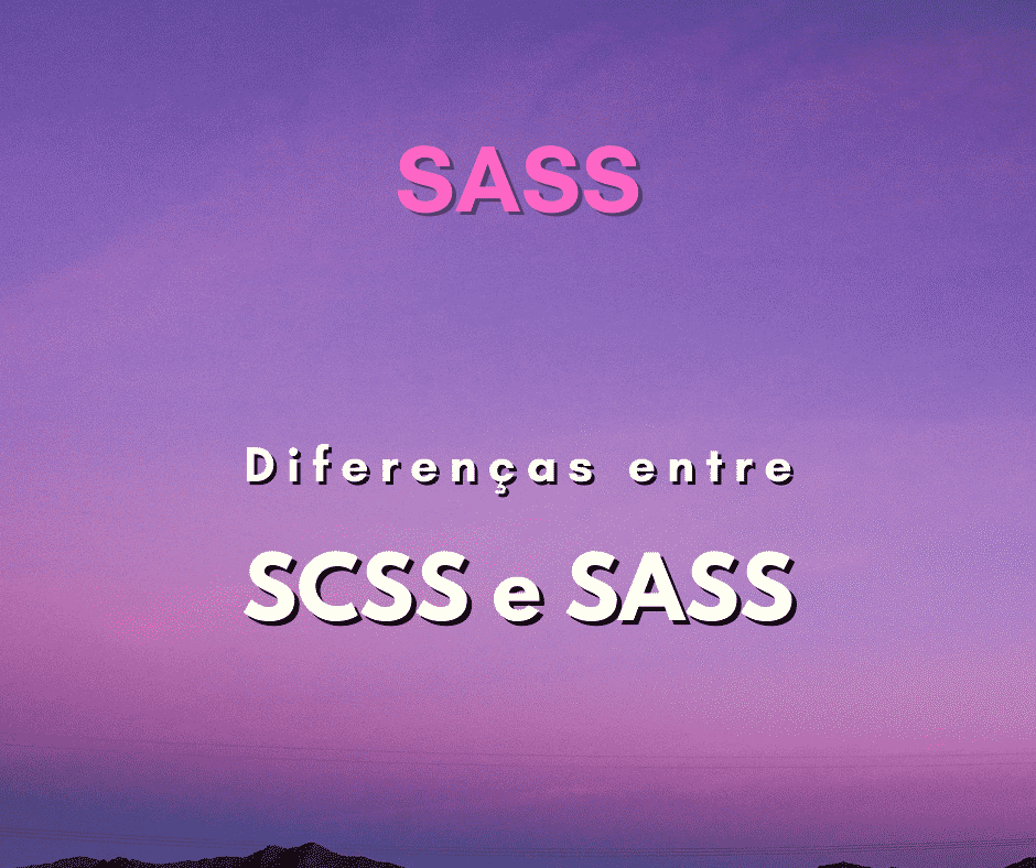 Diferenças entre SCSS e SASS, qual utilizar?