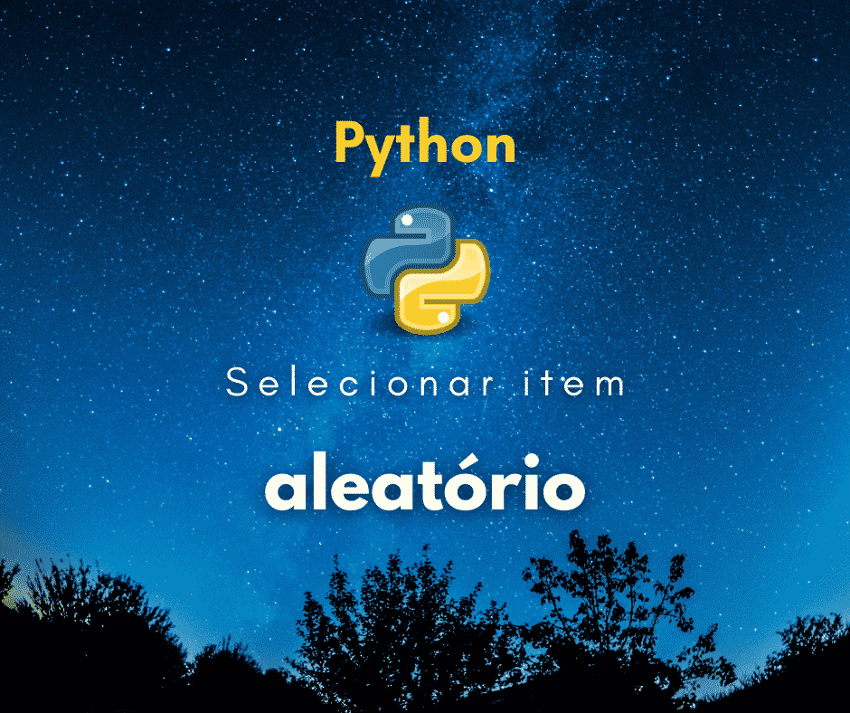Como selecionar um item aleatório de uma lista em Python