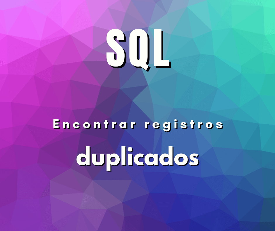Encontrar registros duplicados em tabela com MySQL