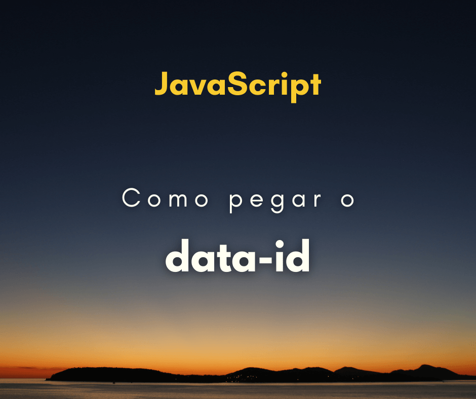 Como pegar o atributo data-id com JavaScript