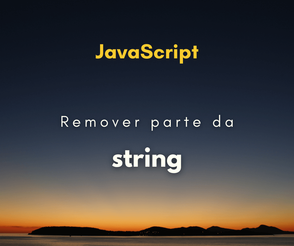 Como remover texto de string em JavaScript