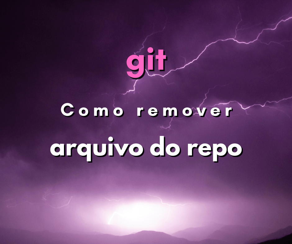 Como remover arquivo do repositório git