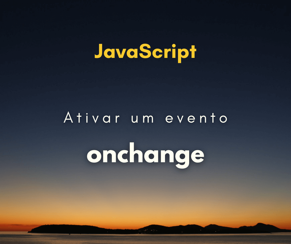Ativar um evento onchange manualmente com JavaScript