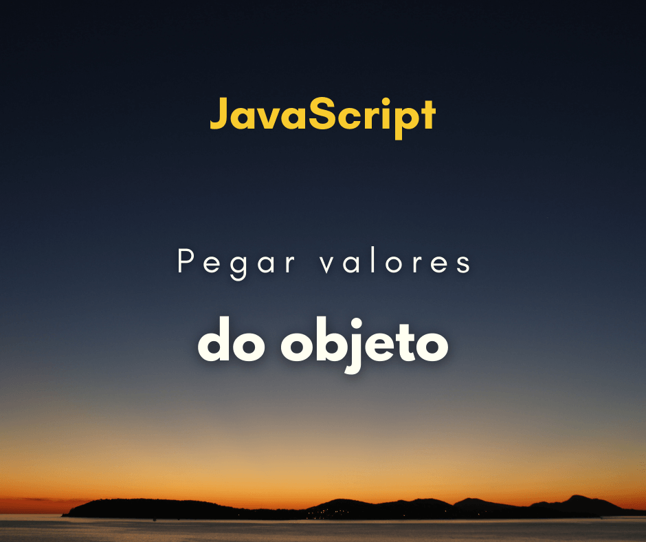 Pegar os valores das propriedades de um objeto sem saber o nome da chave em JS