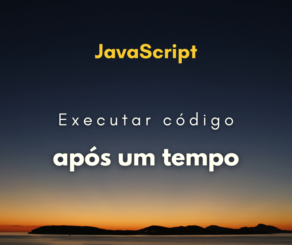 Executar código após 3 segundos em JavaScript