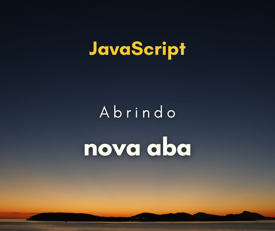 Como abrir nova aba com JavaScript