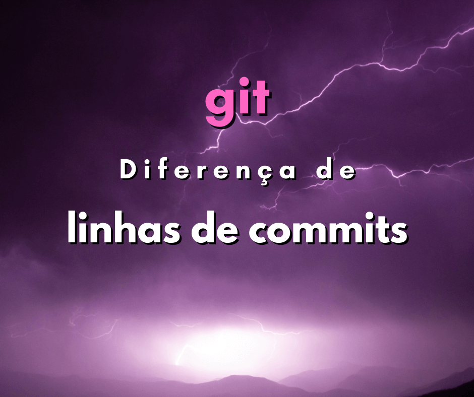 Calcular diferença de linhas entre dois commits em git