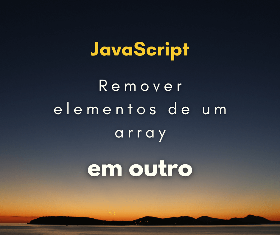 Remover todos os elementos de um array em outro array