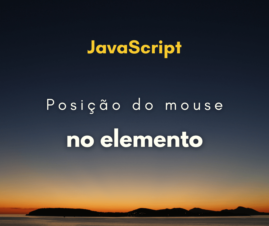Encontrar a posição do mouse em elemento com JavaScript