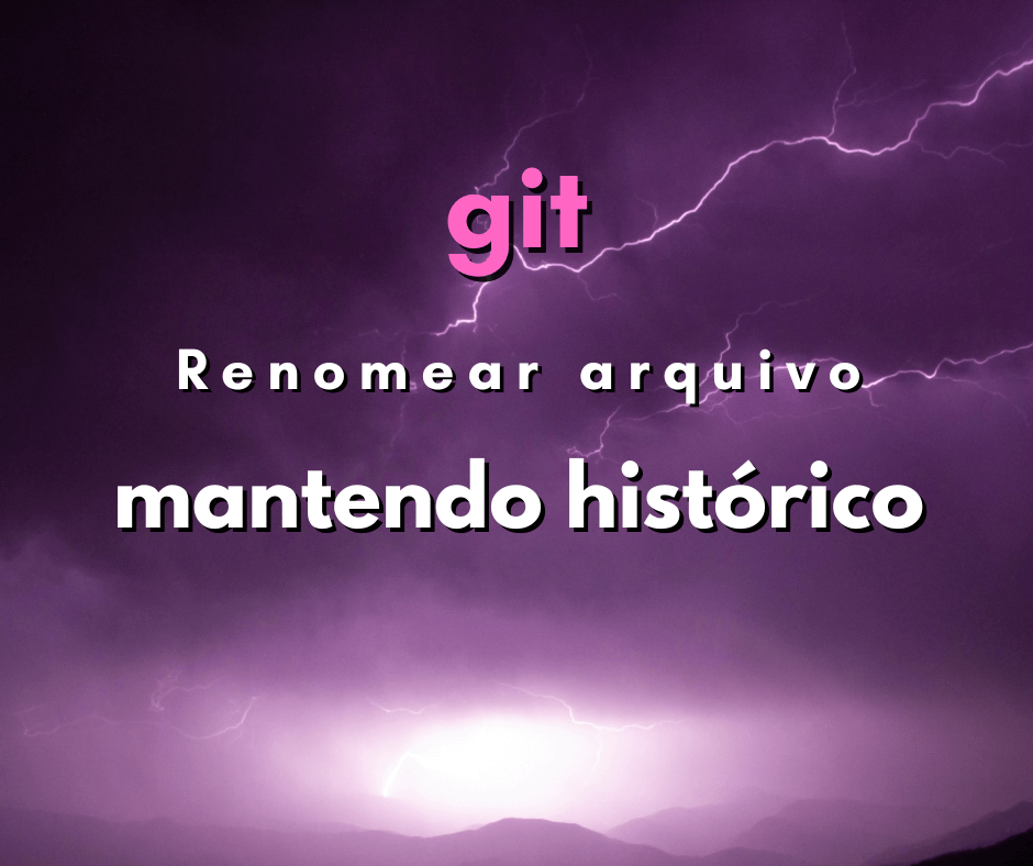 Renomear arquivo no git e manter o histórico