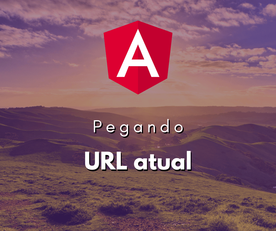 Como pegar a URL atual em Angular