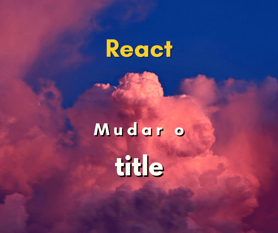 Como mudar o title da página no React JS