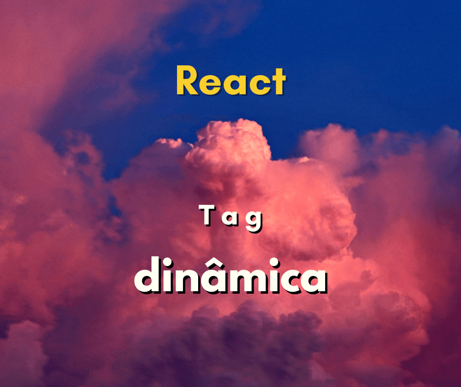 Como criar tag com nome dinâmico no JSX?