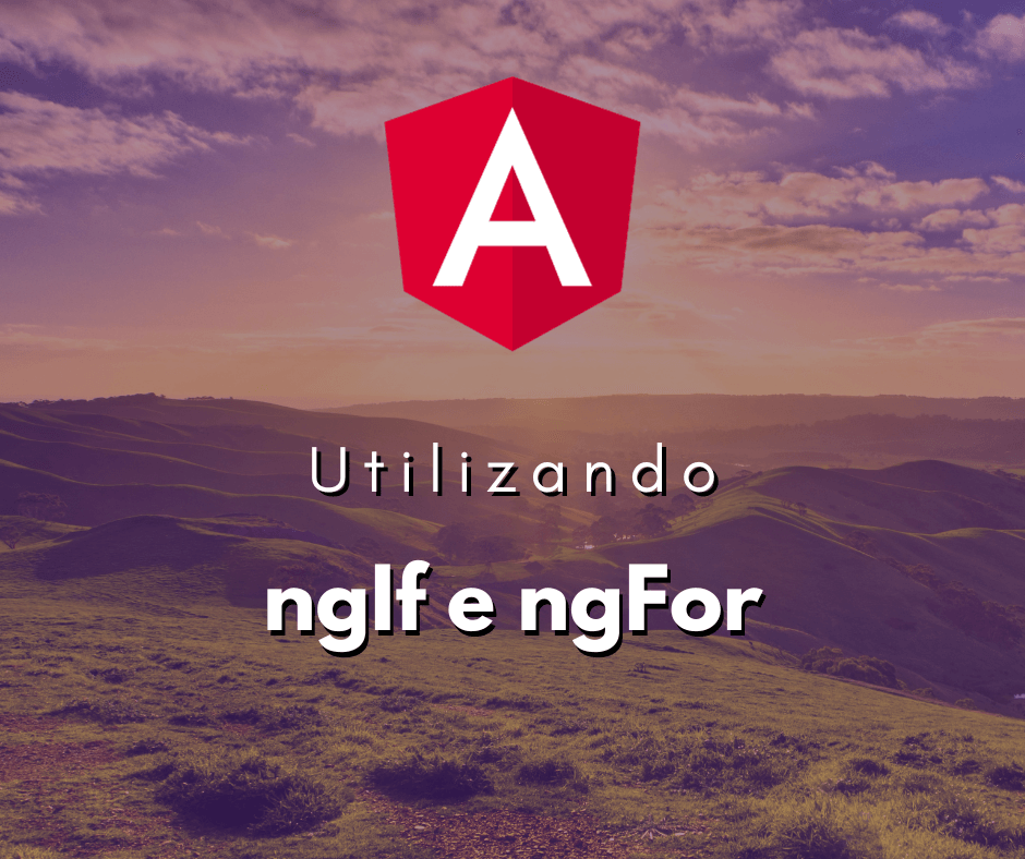 Combinando ngIf e ngFor no Angular: Entendendo e Resolvendo o Erro Comum