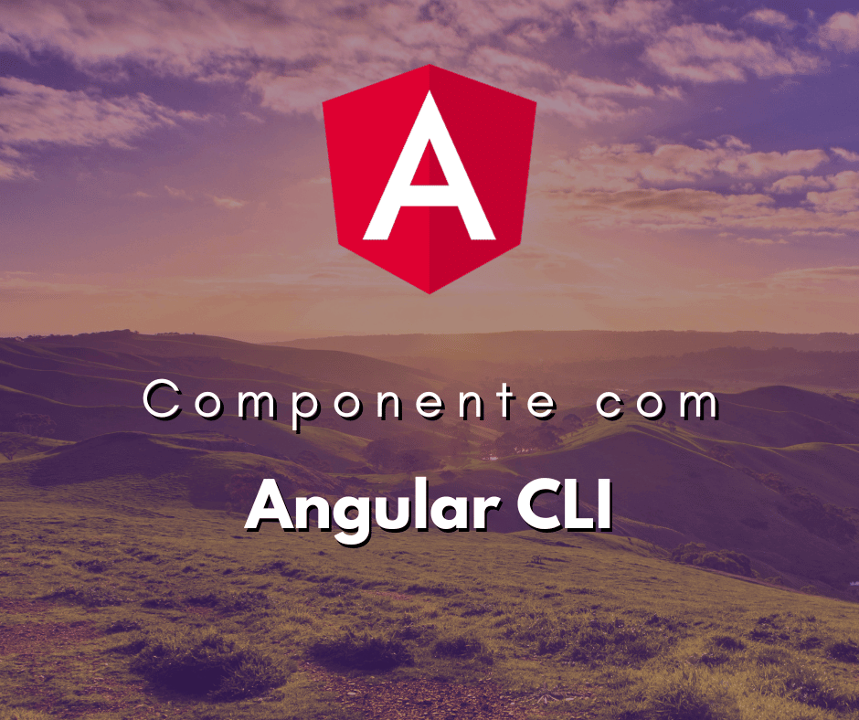 Gerando Componentes em Pastas Específicas com Angular CLI