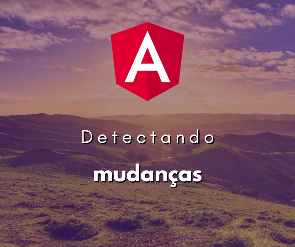 Ativação Manual da Detecção de Mudanças no Angular