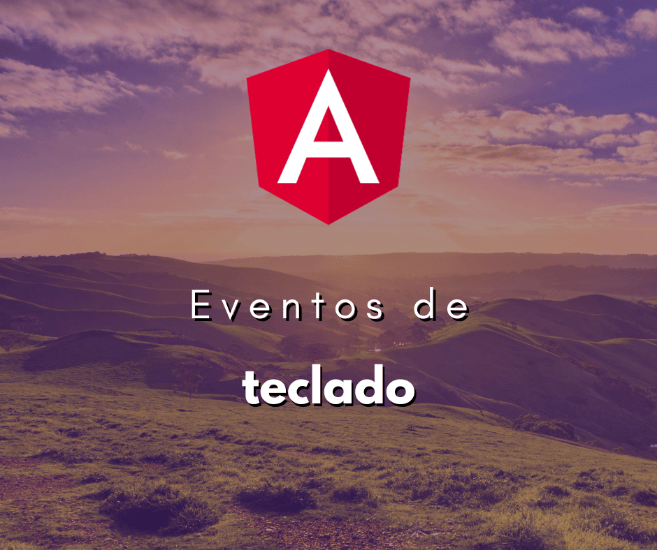 Como Gerenciar Eventos de Teclado no Angular
