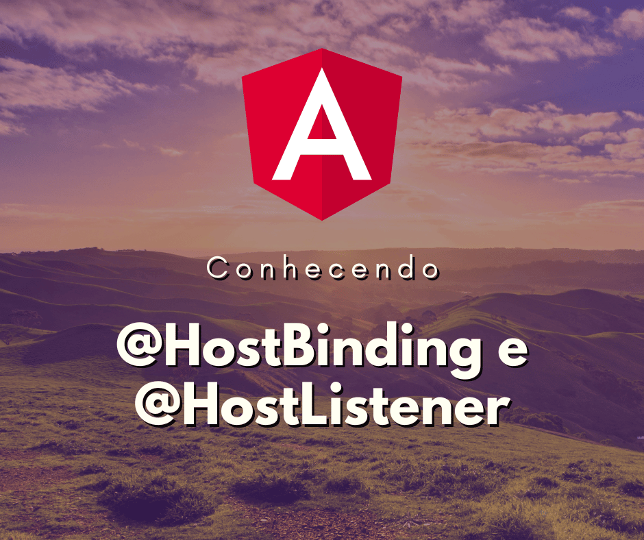 Explorando @HostBinding e @HostListener no Angular