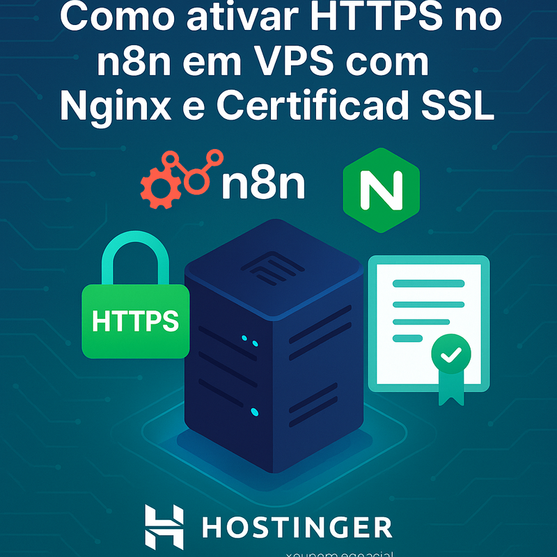 Como ativar HTTPS no n8n em VPS com Nginx e Certificado SSL
