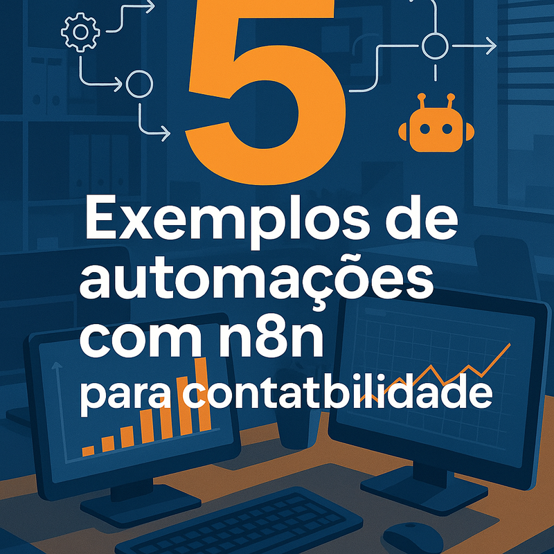 5 Exemplos de automações com n8n para contabilidade que você precisa conhecer