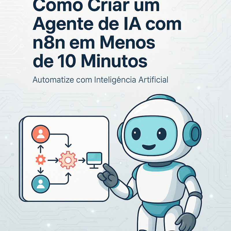 Como Criar um Agente de IA com n8n em Menos de 10 Minutos
