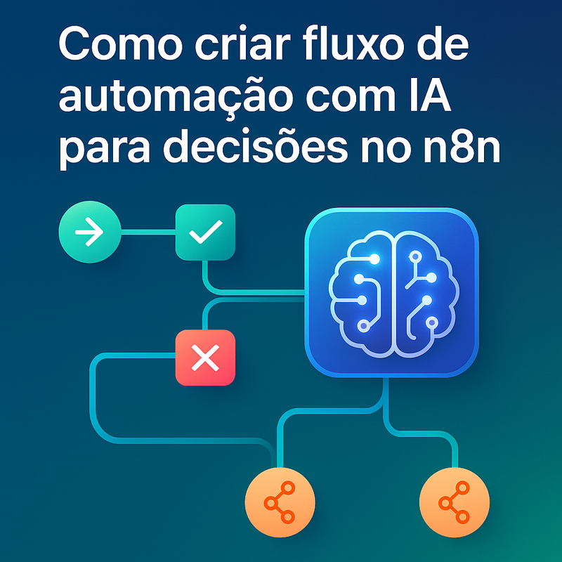 Como criar fluxo de automação com IA para decisões no n8n