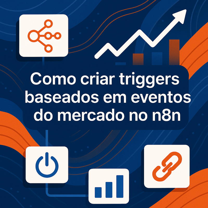 Como criar triggers baseados em eventos do mercado no n8n
