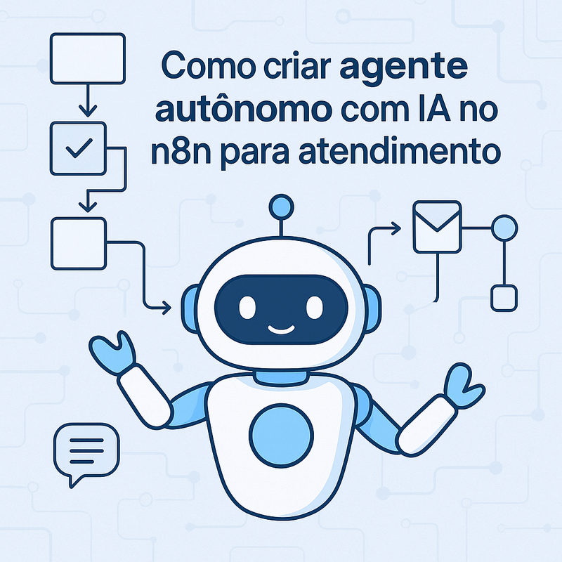 Como criar agente autônomo com IA no n8n para atendimento