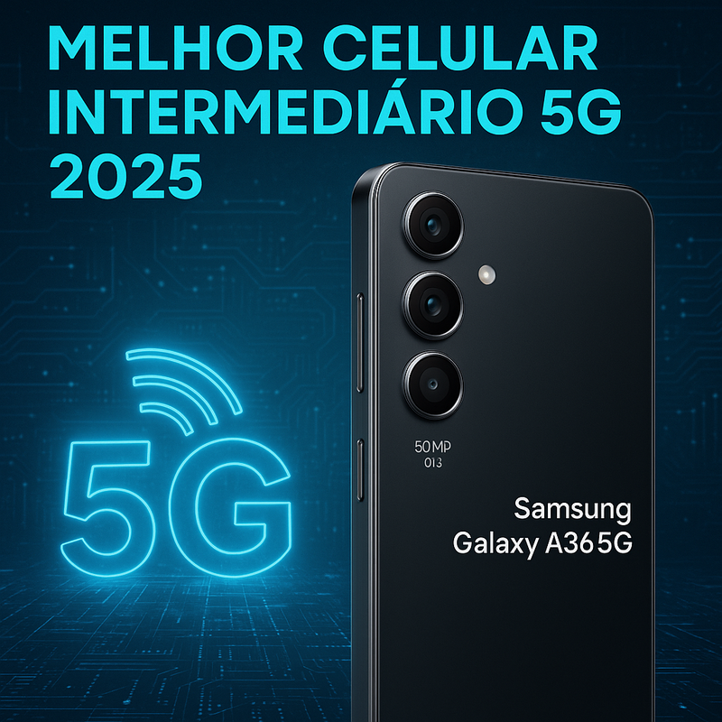 Melhor Celular Intermediário 5G com Câmera de 50MP em 2025