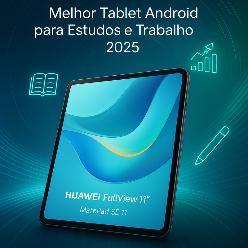 Melhor Tablet Android para Estudos e Trabalho em 2025