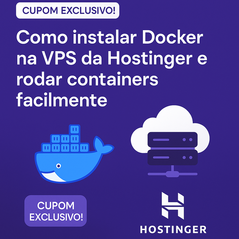 Como instalar Docker na VPS da Hostinger e rodar containers facilmente