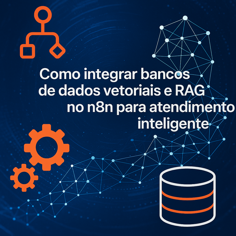 Como integrar bancos de dados vetoriais e RAG no n8n para atendimento inteligente